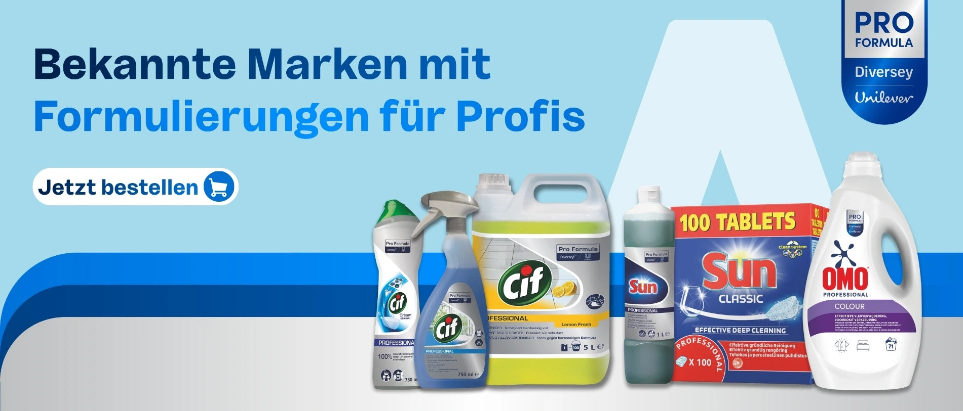 Breites Werbebanner für „Pro Formula“ von Diversey/Unilever mit dem Slogan „Bekannte Marken mit Formulierungen für Profis“ sowie einem Button „Jetzt bestellen“. Im unteren Bereich sind mehrere professionelle Reinigungs- und Waschmittel dargestellt: verschiedene Cif-Produkte (Cream, Sprühreiniger und großes Lemon-Fresh-Gebinde), Sun-Reinigungsmittel inklusive einer Packung mit 100 Classic-Spülmaschinentabletten sowie eine große Flasche OMO Professional Colour Waschmittel.
